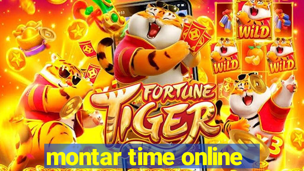 montar time online